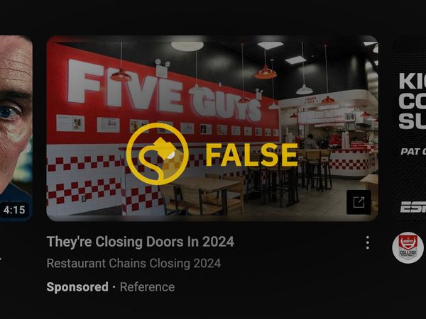 Online ads appeared to claim that Five Guys would be closing down all restaurant locations or going out of business or going bankrupt in 2024.